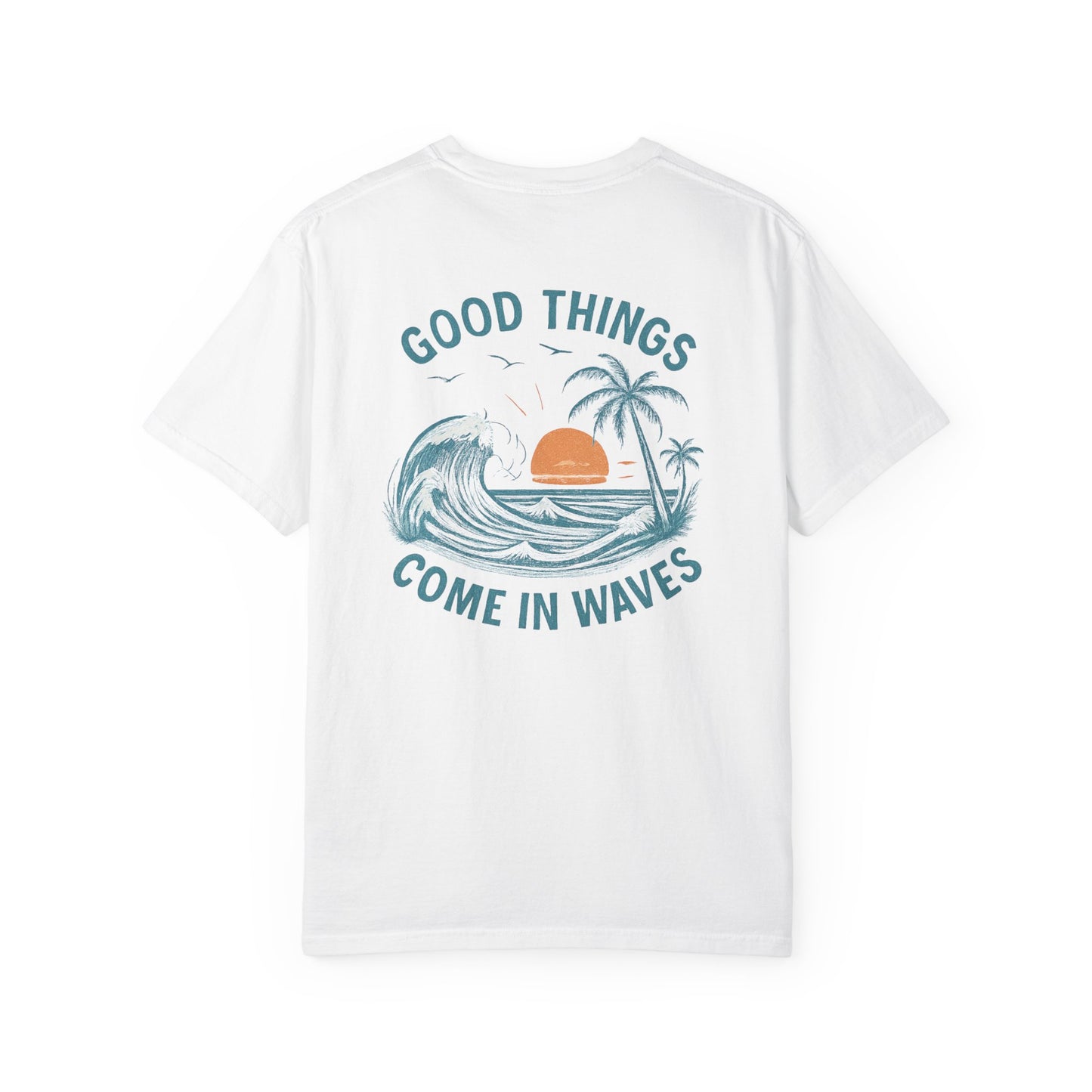 GOOD THINGS COME IN WWAVES T-SHIRT