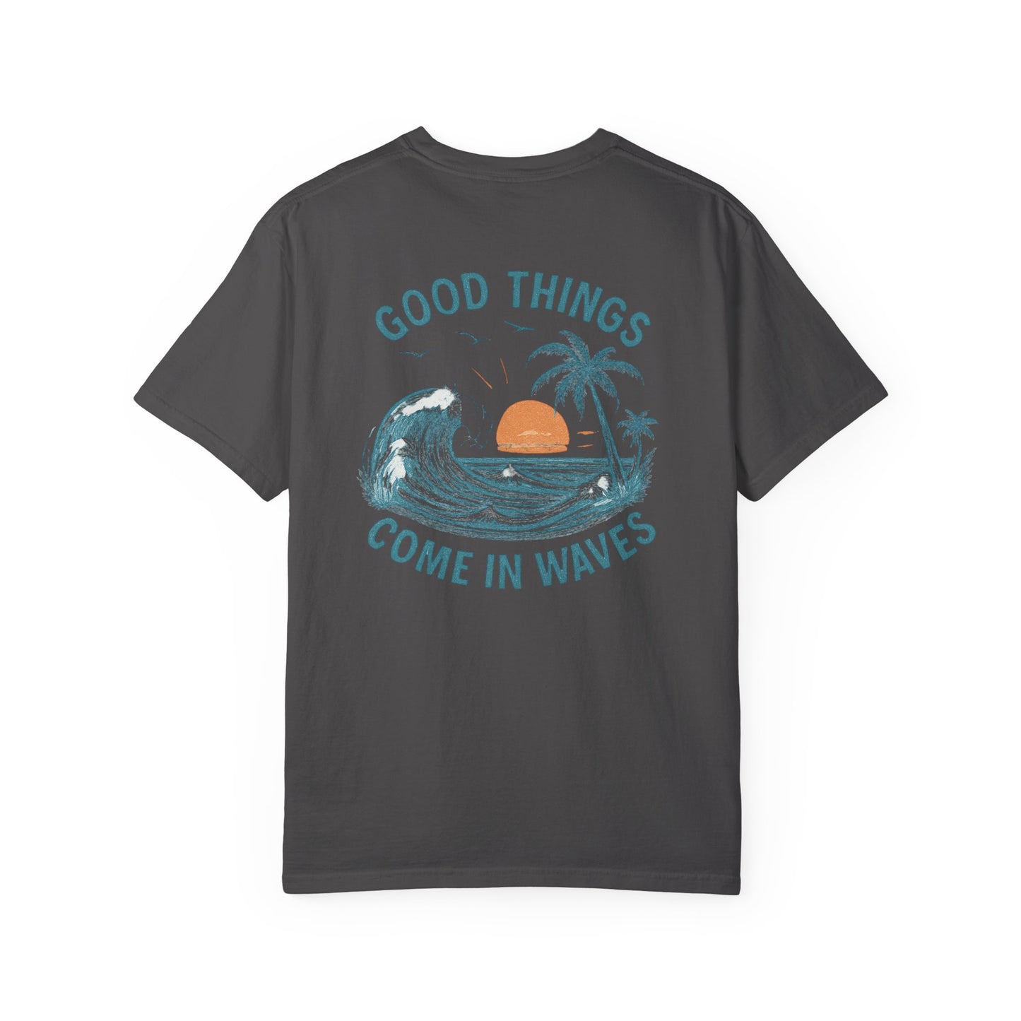 GOOD THINGS COME IN WWAVES T-SHIRT