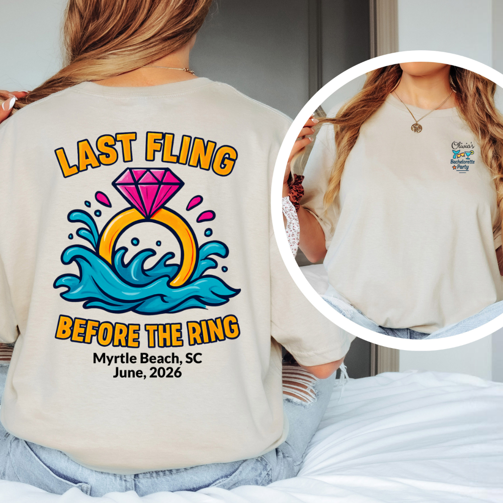 Beige t-shirt with 'Last Fling Before the Ring' design and personalized text on a person wearing it.