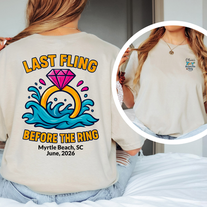 Beige t-shirt with 'Last Fling Before the Ring' design and personalized text on a person wearing it.