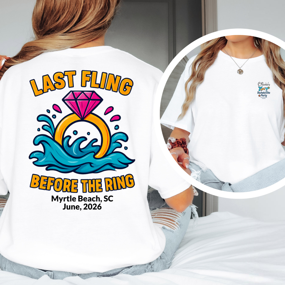 White t-shirt with 'Last Fling Before the Ring' design and personalized text on a person wearing it.