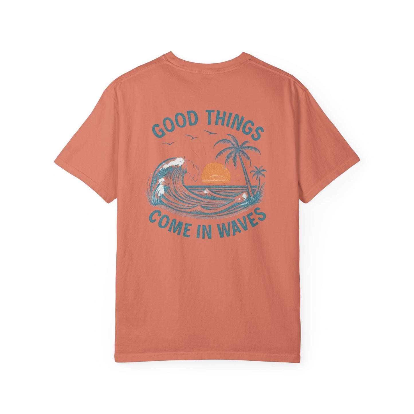 GOOD THINGS COME IN WWAVES T-SHIRT