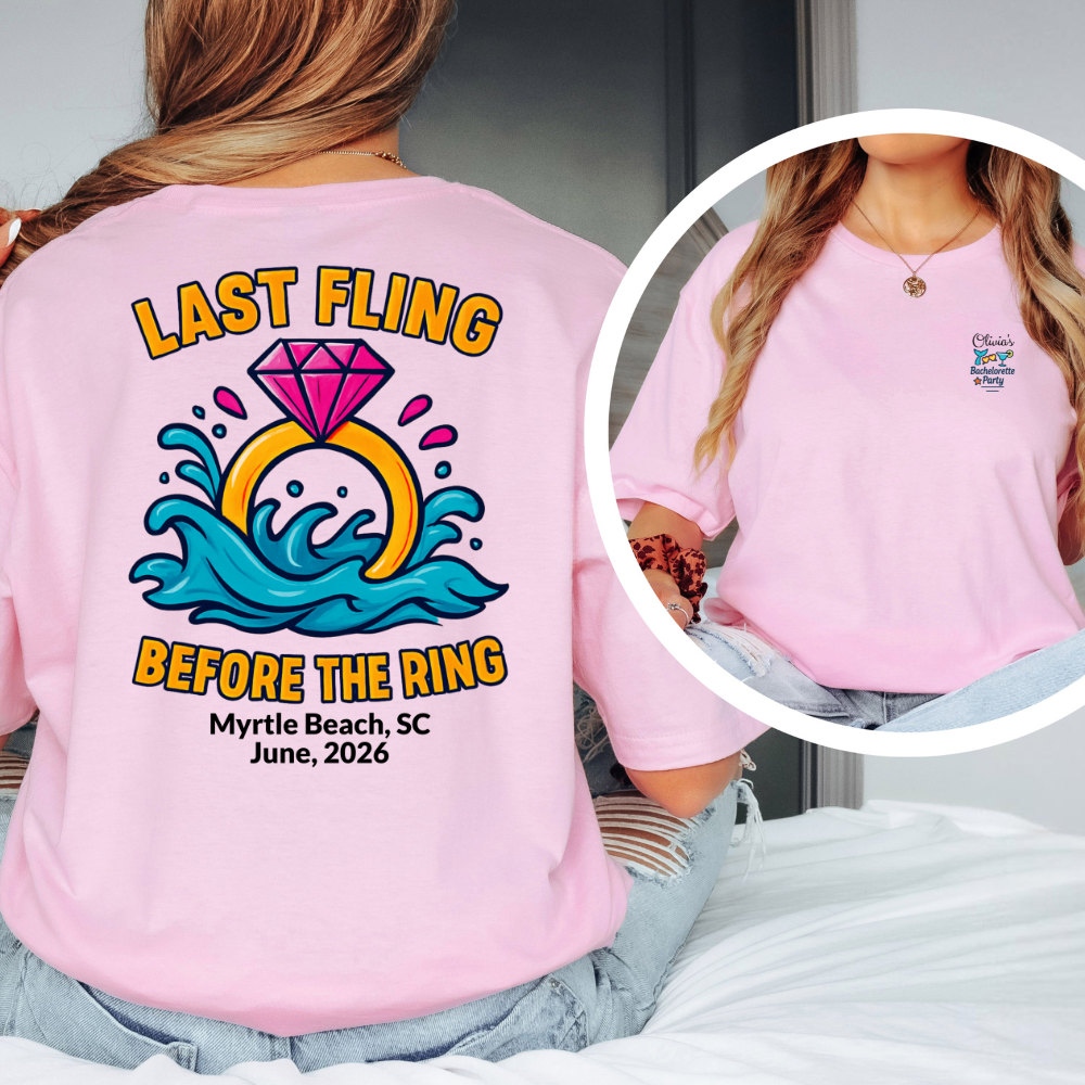 Pink t-shirt with 'Last Fling Before the Ring' design and text on a person wearing it.