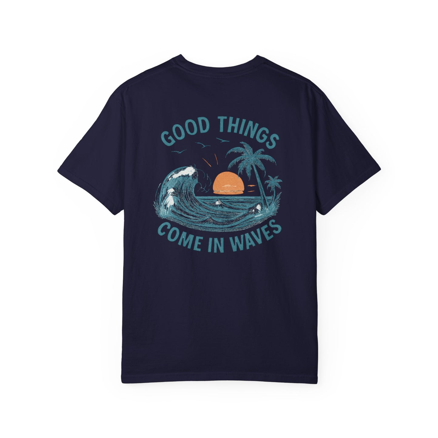 GOOD THINGS COME IN WWAVES T-SHIRT