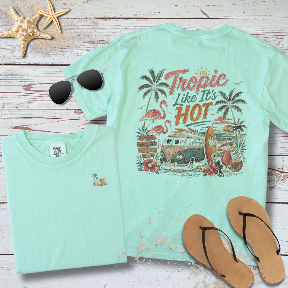 TROPIC LIKE ITS HOT TEE