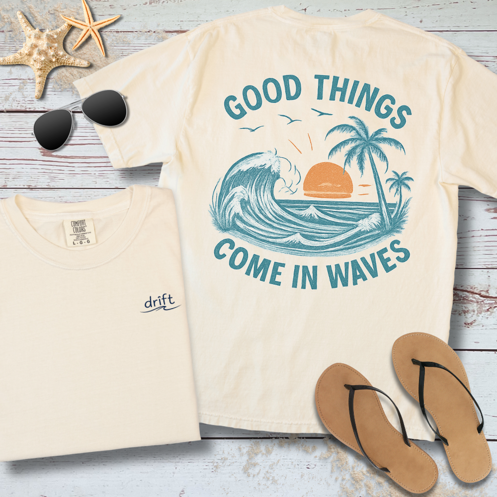 GOOD THINGS COME IN WWAVES T-SHIRT