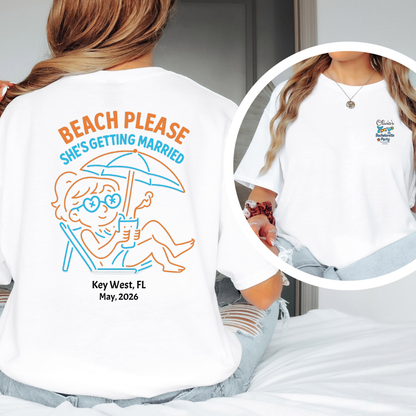 White t-shirt with 'Beach Please She's Getting Married' design and text on a person wearing it.