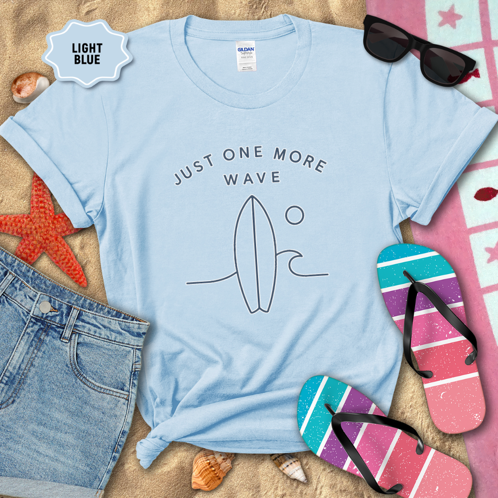 JUST 1 MORE WAVE TEE