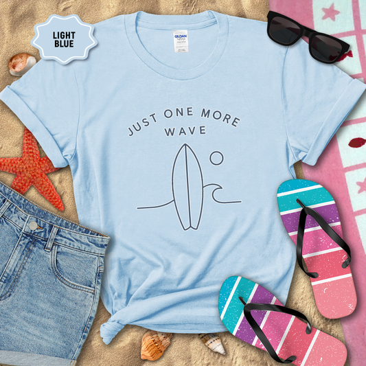 JUST 1 MORE WAVE TEE