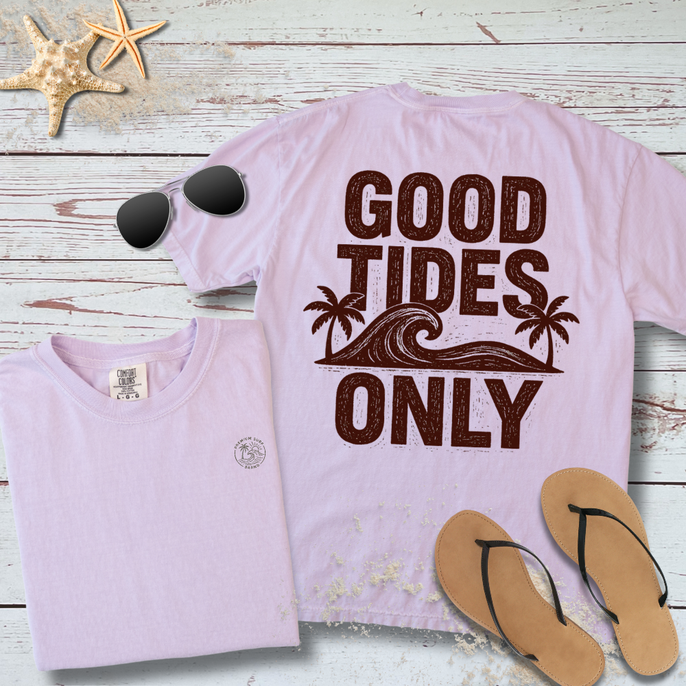 GOOD TIDES ONLY TEE
