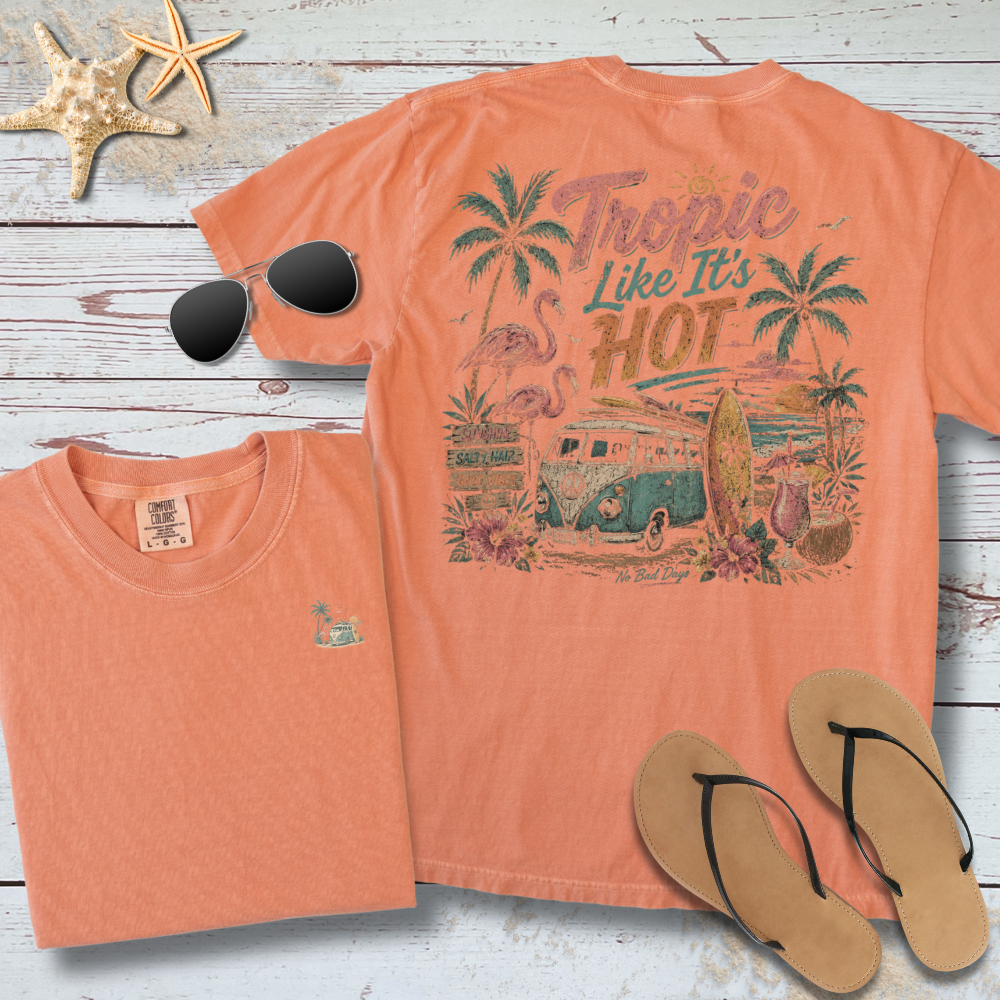TROPIC LIKE ITS HOT TEE