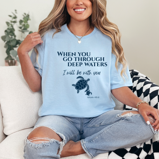 Deep Waters Christian T-Shirt | Isaiah 43:2 Sea Turtle Tee