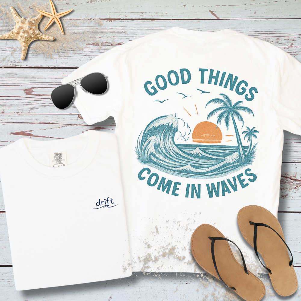 GOOD THINGS COME IN WWAVES T-SHIRT