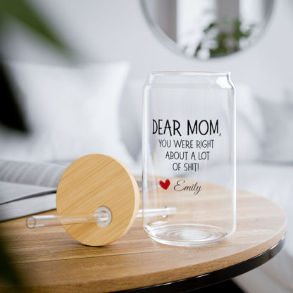 Custom gift tumbler for mom with quote 'You were right about a lot of sh*t'