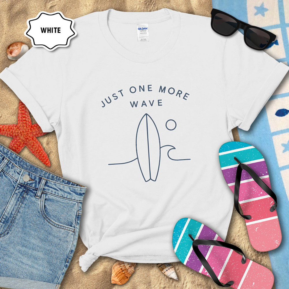 JUST 1 MORE WAVE TEE